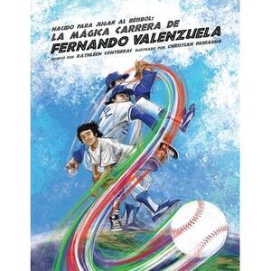 Nacido para jugar al béisbol: La mágica carrera de Fernando Valenzuela -- Contre
